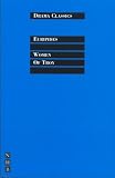 Women of Troy (Drama Classics)