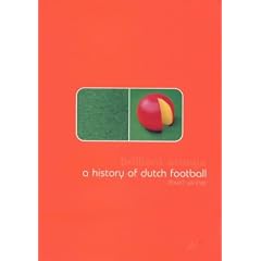 Brilliant Orange: The Neurotic Genius of Football