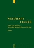 Neidhart-Lieder, 3 Bde.: Texte und Melodien sämtlicher Handschriften und Drucke (Salzburger Neidhart-Edition)