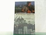 Produkt-Bild: Ich kam durch - Ein Panzersoldat der deutschen Wehrmacht berichtet.