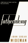 FATHERALONG: A Meditation on Fathers and Sons, Race and Society