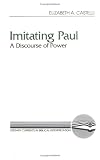 Imitating Paul: A Discourse of Power (Literary Currents in Biblical Interpretation)