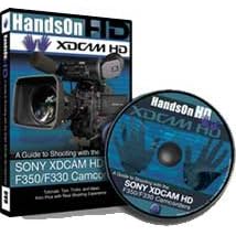DVD Guide to Shooting with the Sony XDCAM HD High Definition F350/F330 Camcorders