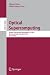 Optical Supercomputing: Second International Workshop, Osc 2009 (Lecture Notes in Computer Science / Theoretical Computer Science and General Issues)