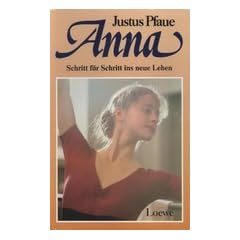 Anna - Schritt f�r Schritt ins neue Leben