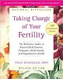 Taking Charge of Your Fertility 10th (tenth) edition Text Only