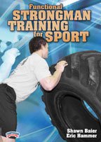 Shawn Baier: Functional Strongman Training for Sport (DVD)