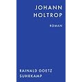 Johann Holtrop: Roman