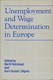 Unemployment and wage determination in Europe