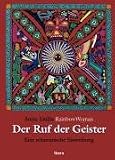 Der Ruf der Geister: Eine schamanische Einweihung - Sonia Emilia RainbowWoman