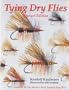 Tying Dry Flies: The Complete Dry Fly Instruction and Pattern Manual (Flyfishing Reference)