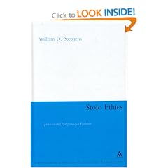 Stoic Ethics: Epictetus and Happiness as Freedom (Continuum Studies in Ancient Philosophy)