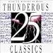 25 Thunderous Classics