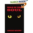 HOLE IN THE SOUL by ROBERT MILTON