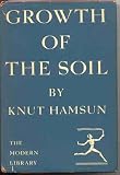 Growth of the Soil By Knut Hamsun (The Modern Library, 12)