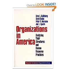 Organizations in America: Analysing Their Structures and Human Resource Prac