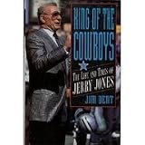 King of the Cowboys: The Life and Times of Jerry Jones