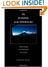 The School of the Americas: Military Training and Political Violence in the Americas (American Encounters/Global Interactions)