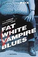 Fat White Vampire Blues
