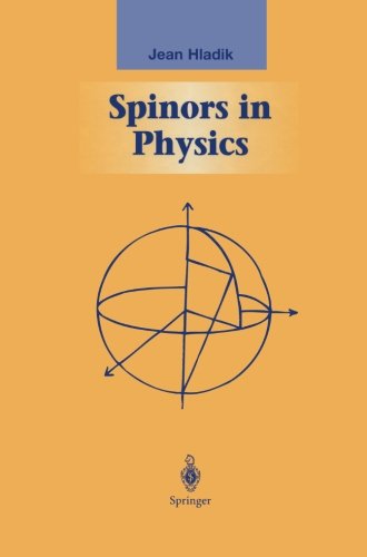 Spinors in Physics (Graduate Texts in Contemporary Physics)