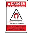 DANGER RESTRICTED ACCESS STRONG MAGNETIC FIELD THE MAGNET IS ALWAYS ON! NO ENTRY BY UNAUTHORIZED OR UNACCOMPANIED INDIVIDUALS OR PATIENTS 14" x 10" Adhesive Vinyl Sign