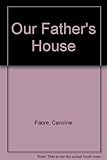 Our father's house