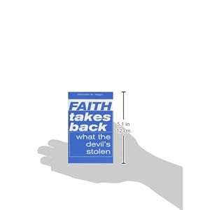 Faith Takes Back What the Devil's Stolen