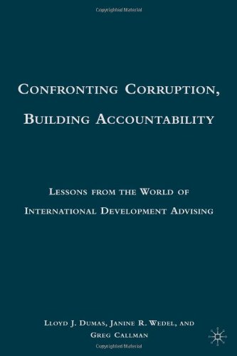 Confronting Corruption, Building Accountability: Lessons from the World of International Development Advising