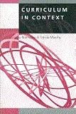Curriculum in Context (Learning, Curriculum and Assessment series)