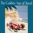 The Golden Age of Travel 2010 Wall Calendar