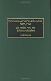 Women in American Education, 1820-1955: The Female Force and Educational Reform (Contributions in Women