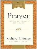 Prayer: Finding the Heart's True Home