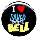  : 1" I Love Saved By The Bell Button/Pin