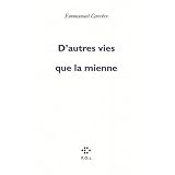 D'autres vies que la miennepar Emmanuel Carr�re