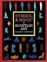 Symbol & Magic in Egyptian Art