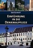 Einf&uuml;hrung in die Denkmalpflege - Leo Schmidt