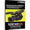 Vortex Media Tutorial EX3-DVD, "Mastering The Sony PMW-EX3" Camcorder