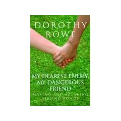 My Dearest Enemy, My Dangerous Friend: Making and Breaking Sibling Bonds
