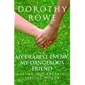 My Dearest Enemy, My Dangerous Friend: Making and Breaking Sibling Bonds