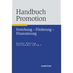 Handbuch Promotion: Forschung - F�rderung - Finanzierung
