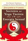 Secretos del yoga taoísta y la energía sexual: Curso práctico en 14 semanas