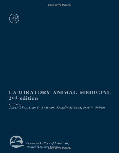 Laboratory Animal Medicine, Second Edition (American College of Laboratory Animal Medicine)