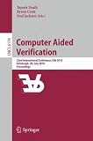 Computer Aided Verification: 22nd International Conference, CAV 2010, Edinburgh, UK, July 15-19, 2010, Proceedings (Lecture Notes in Computer Science / Theoretical Computer Science and General Issues)