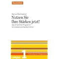 Nutzen Sie Ihre St�rken jetzt! - Handelsblatt: Das 6-Schritte-Programm f�r st�rkenorientiertes F�hren (F�hrung als Erfolgsfaktor - Handelsblatt)