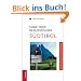 Der Slow-Food Genussf�hrer S�dtirol: Streifzug durch Kunst, Natur und Gastronomie