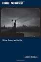 Prague palimpsest : writing, memory, and the city