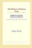 The Picture of Dorian Gray (Webster's Latvian Thesaurus Edition)