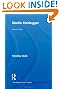 Martin Heidegger (Routledge Critical Thinkers)