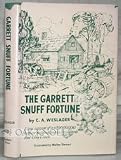 The Garrett Snuff Fortune: A True Account of a $20,000,000 Fortune Originating on Delaware's Red Clay Creek