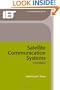 Satellite Communication Systems (IEE Telecommunications Series) (I E E Telecommunications Series)